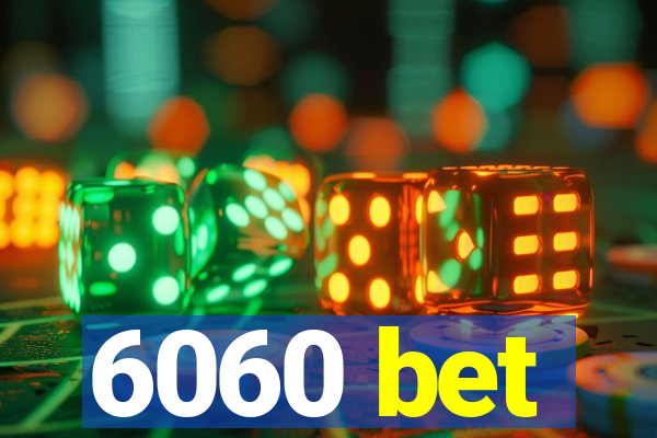 6060 bet